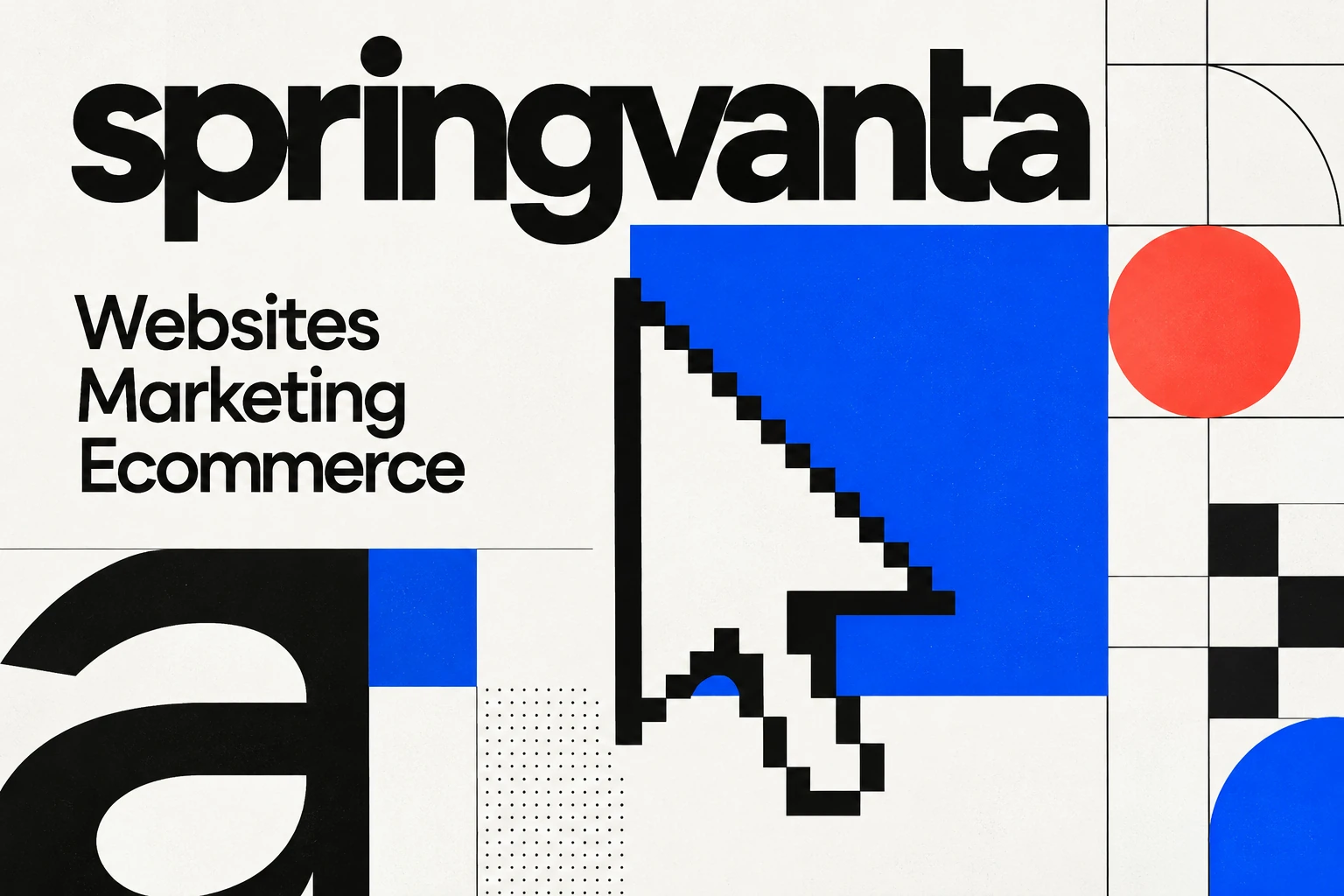 Springvanta digital campaign artwork with website, marketing and ecommerce typography and a cursor
